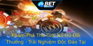 Kham Pha The Gioi No Hu Oi Thuong Trai Nghiem Oc Ao Tai I9Bet